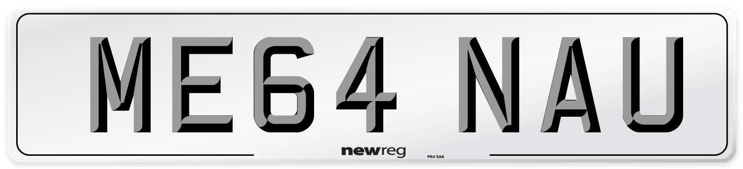 ME64 NAU Number Plate from New Reg